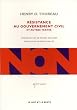 R�sistance au gouvernement civil et autres textes