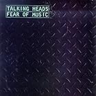 Fear of Music by Talking Heads