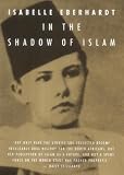 In the Shadow of Islam (Peter Owen Modern Classics) Isabelle Eberhardt