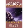 Isaac Asimov's Robot City: Prodigy Bk. 4