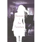 Because I am Furnitureby Thalia Chaltas
