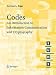 Codes: An Introduction to Information Communication and Cryptography (Springer Undergraduate Mathematics Series)