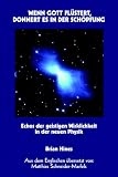 Wenn Gott Flustert, Donnert Es in Der Schopfung