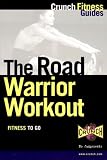 The Road Warrior Workout