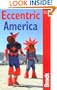Eccentric America, 2nd: The Bradt Travel Guide to All That's Weird and Wacky in the USA