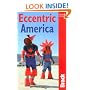 Eccentric America, 2nd: The Bradt Travel Guide to All That's Weird and Wacky in the USA