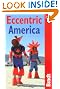 Eccentric America, 2nd: The Bradt Travel Guide to All That's Weird and Wacky in the USA