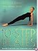 10 Step Pilates: Reshape Your Body and Transform Your Life