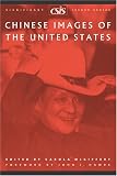 Chinese Images Of The United States (Csis Significant Issues Series)