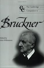 The Cambridge Companion to Bruckner (Cambridge Companions to Music)
