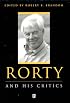 Rorty and His Critics (Philosophers and their Critics)