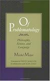  : Of Problematology: Philosophy, Science, and Language