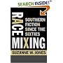 Race Mixing: Southern Fiction since the Sixties