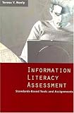 Information Literacy Assessment: Standards-Based Tools And Assignments