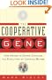 The Cooperative Gene: How Mendel's Demon Explains the Evolution of Complex Beings