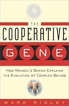 The Cooperative Gene: How Mendel's Demon Explains the Evolution of Complex Beings