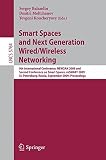 Smart spaces and next generation wired/wireless networking : 9th international conference, NEW2AN 2009 and second Conference on Smart Spaces, ruSMART 2009, St. Petersburg, Russia, September 15-18, 200
