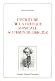 Revue Honoré Champion  / L'écriture de la critique musicale au temps de Berlioz