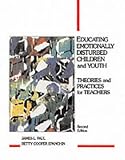 Educating Emotionally Disturbed Children and Youth: Theories and Practices for Teachers (2nd Edition)