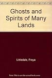 Ghosts & spirits of many lands