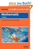 Mathematik 4. Klasse. Grundrechenarten und Gr��en: Mit ausf�hrlichem L�sungsteil