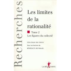 limites de la rationalit� .2 , Les figures du collectif