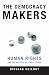 Book The Democracy Makers: Human Rights and International Order
