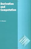 Derivation and Computation: Taking the Curry-Howard correspondence seriously (Cambridge Tracts in Theoretical Computer Science)