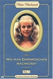 Produkt-Bild: Wie man Dornr&ouml;schen wachk&uuml;sst