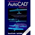Fundamentals of AutoCAD Using Release 14 by Steven B. Combs and Jay H. Zirbel
