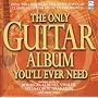 The Only Guitar Album You'll Ever Need