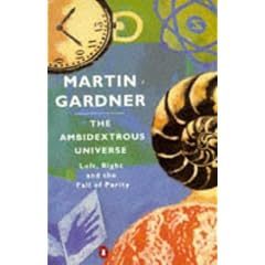 The Ambidextrous Universe (Penguin Press Science)