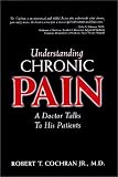 Understanding Chronic Pain: A Doctor Talks to His Patients
