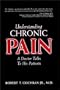 Understanding Chronic Pain: A Doctor Talks to His Patients