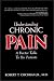 Understanding Chronic Pain: A Doctor Talks to His Patients