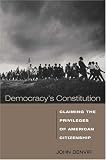 Democracy's Constitution: Claiming the Privileges of American Citizenship