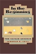 In the Beginning: The Navajo Genesis