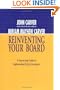 Reinventing Your Board: A Step-by-Step Guide to Implementing Policy Governance