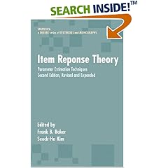 Item Response Theory: Parameter Estimation Techniques, Second Edition (Statistics: a Series of Textbooks and Monogrphs)