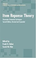 Item Response Theory: Parameter Estimation Techniques, Second Edition (Statistics: a Series of Textbooks and Monogrphs)
