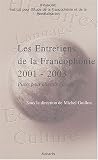 Les Entretiens de la francophonie 2001-2003 : Pistes pour aller de l avant