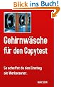 Gehirnw�sche f�r den Copytest: So schaffst du den Einstieg als Werbetexter