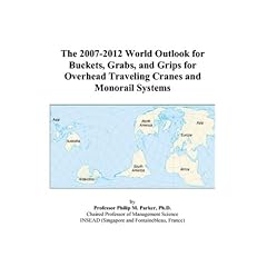 The 2007-2012 World Outlook for Buckets, Grabs, and Grips for Overhead Traveling Cranes and Monorail Systems