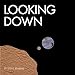 Looking Down