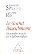 Le Grand basculement.La question sociale � l'�chelle mondiale