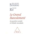 Le Grand basculement.La question sociale � l'�chelle mondiale