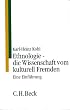 Ethnologie, die Wissenschaft vom kulturell Fremden. Eine Einf�hrung