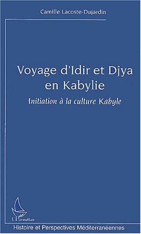 Voyage d_Idir et Djya en Kabylie. : Initiation � la culture Kabyle