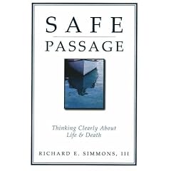 Safe Passage: Thinking Clearly About Life and Death