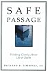 Safe Passage: Thinking Clearly About Life & Death
